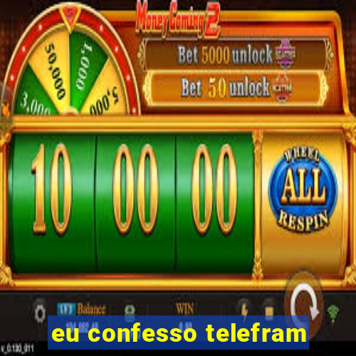 eu confesso telefram